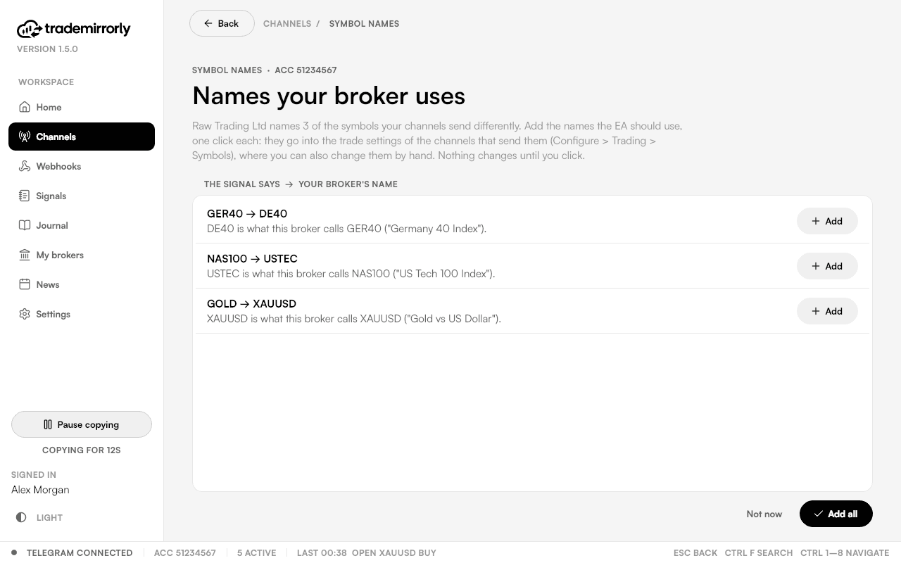Your broker's symbol names, suggested and added in one click